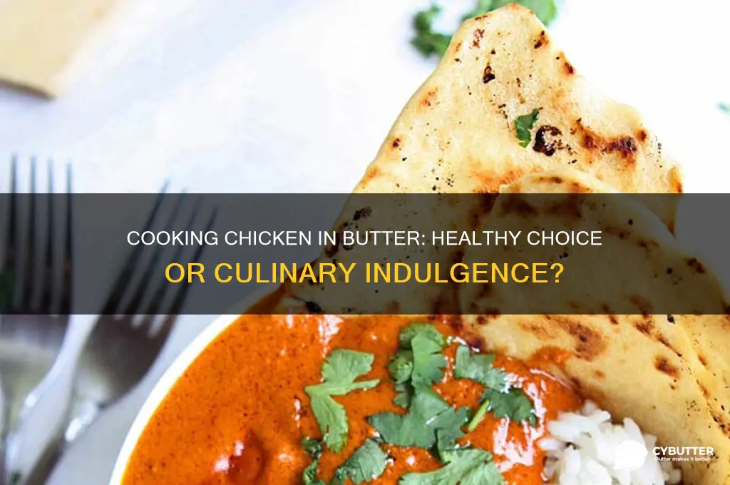 is it good to cook chicken in butter