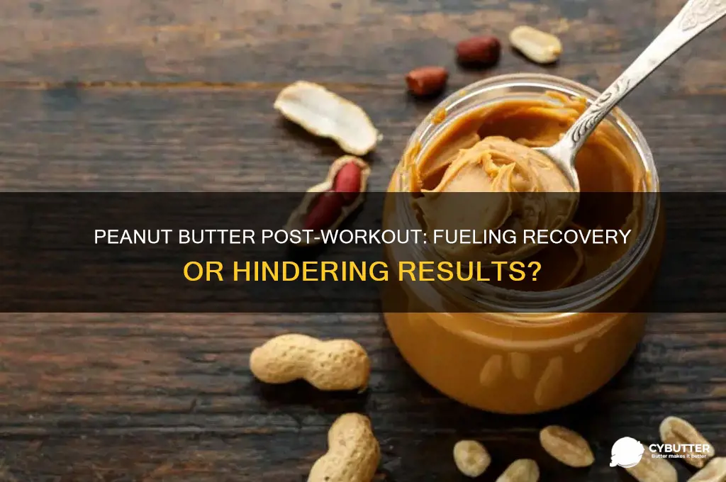 is it good to have peanut butter after workout