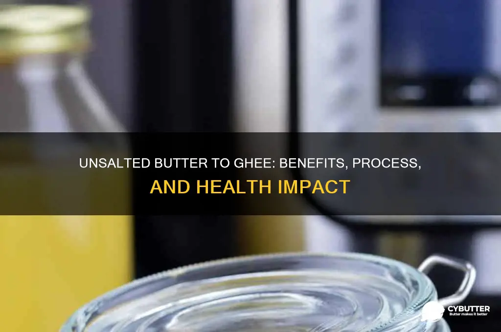 is it good to make ghee from unsalted butter