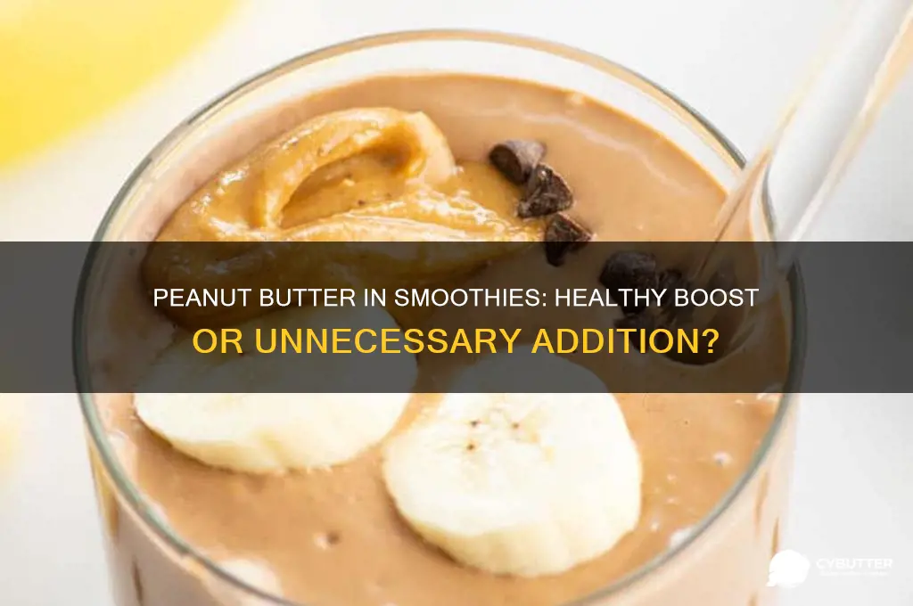 is it good to put peanut butter in your smoothie