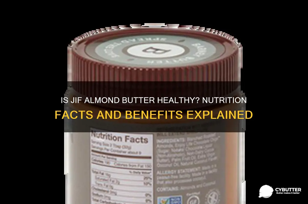is jif almond butter good for you
