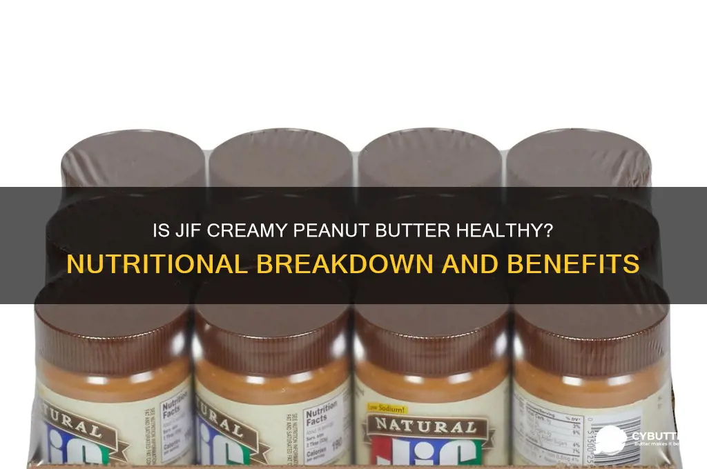 is jif creamy peanut butter good for you