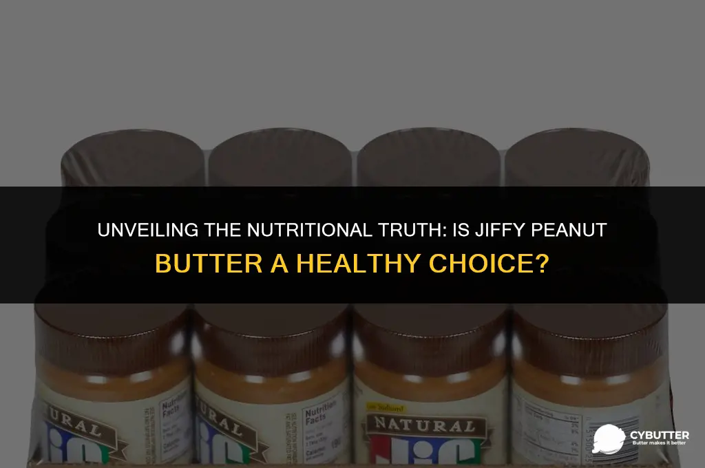 is jiffy peanut butter healthy