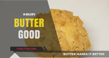 Is Keller's Butter Worth the Hype? A Tasty Review