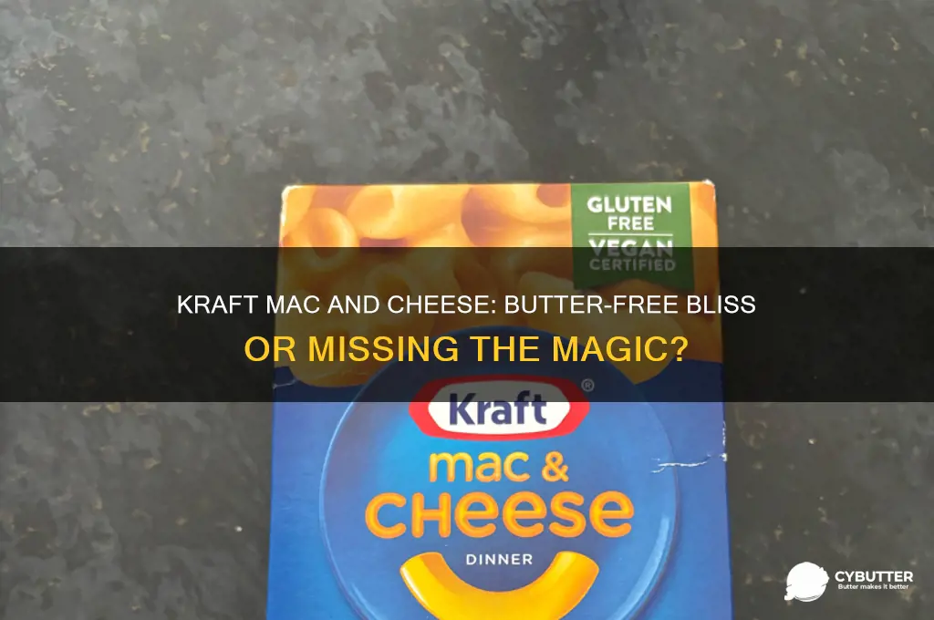 is kraft mac and cheese good without butter
