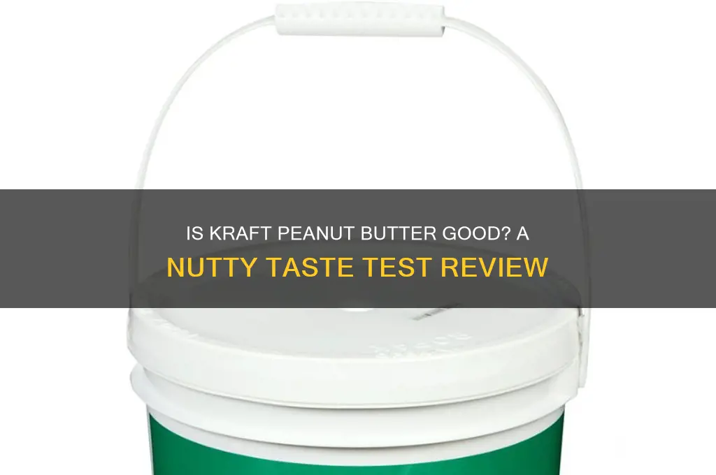 is kraft peanut butter good