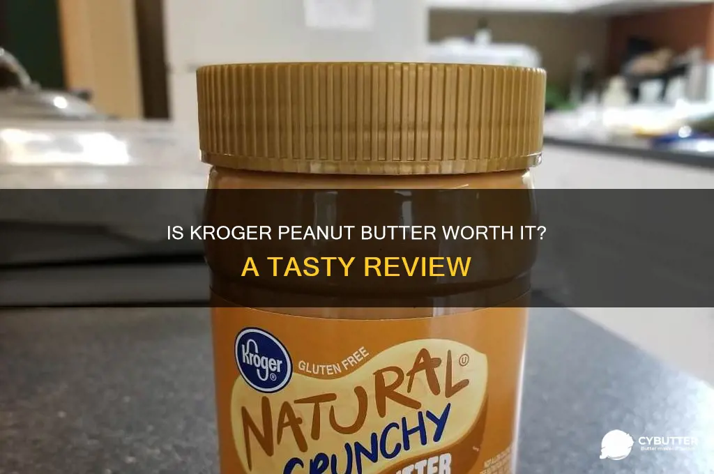 is kroger peanut butter good