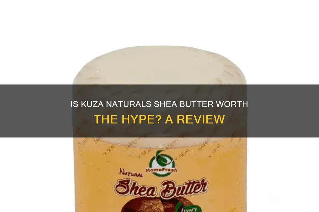 is kuza naturals good shea butter