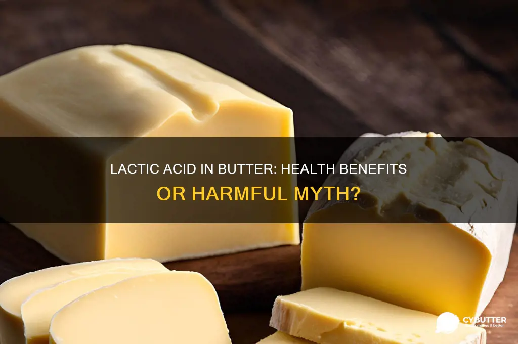 is lactic acid in butter good for you