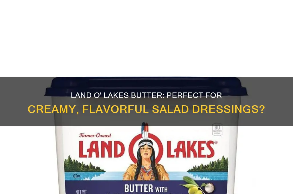 is land o lakes butter good to make a dressing