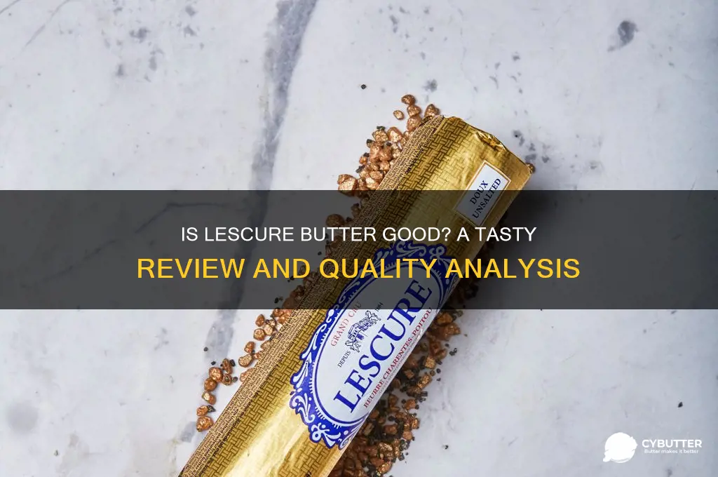 is lescure butter good