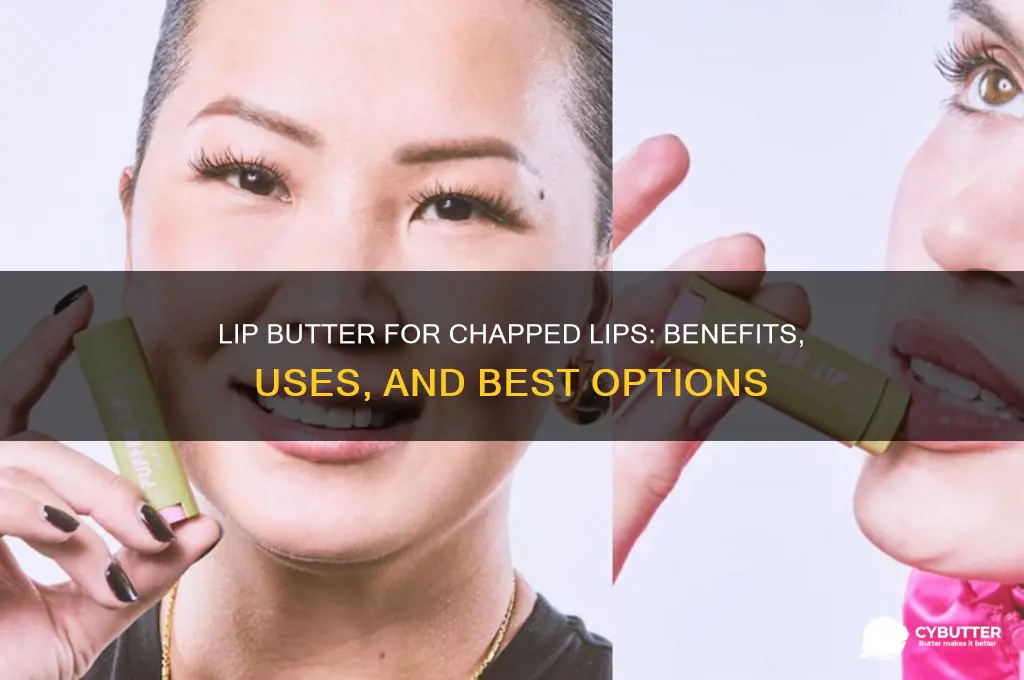 is lip butter good for chapped lips