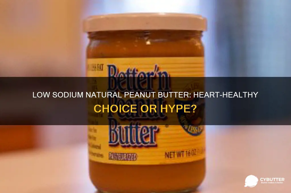 is low sodium natural peanut butter good for the heart