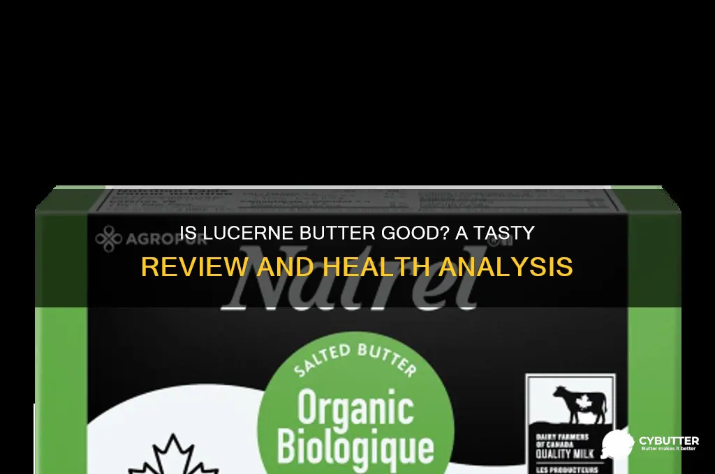 is lucerne butter good