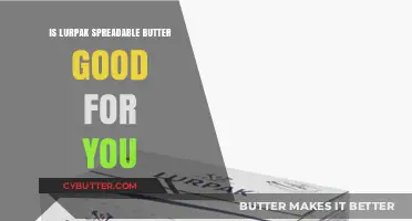 Is Lurpak Spreadable Butter Healthy? Nutrition Facts and Benefits