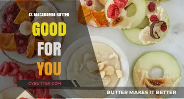 Macadamia Butter Benefits: A Nutritious and Healthy Spread?
