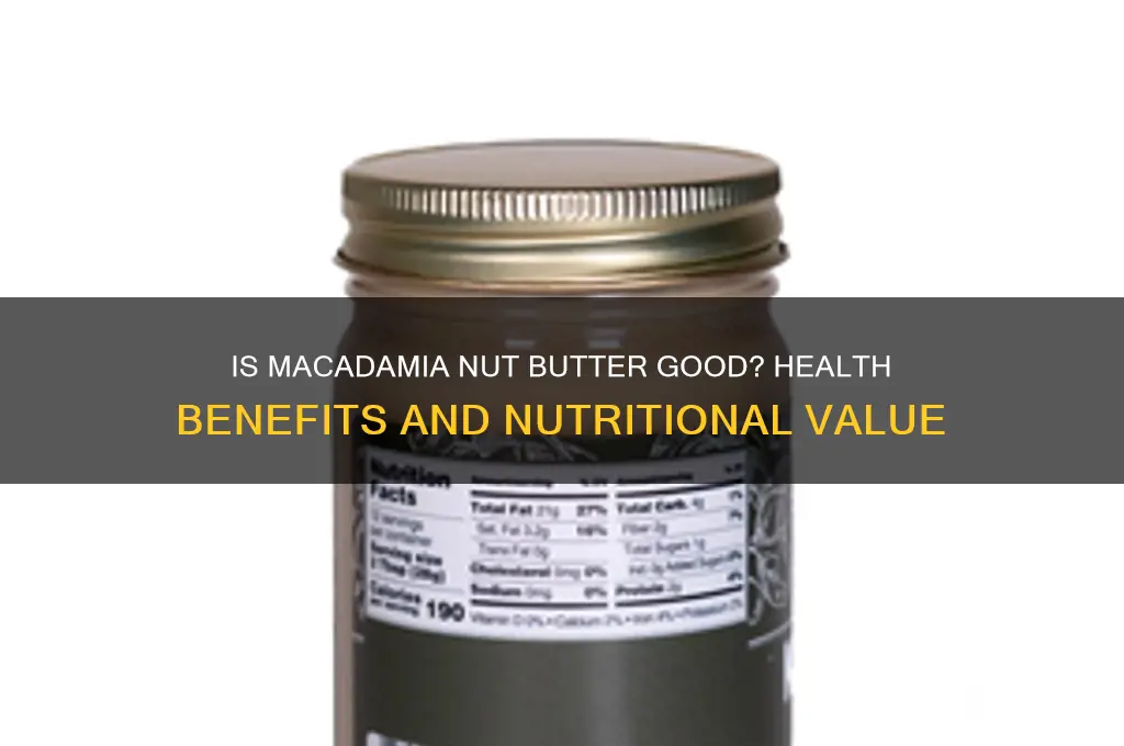 is macadamia nut butter good