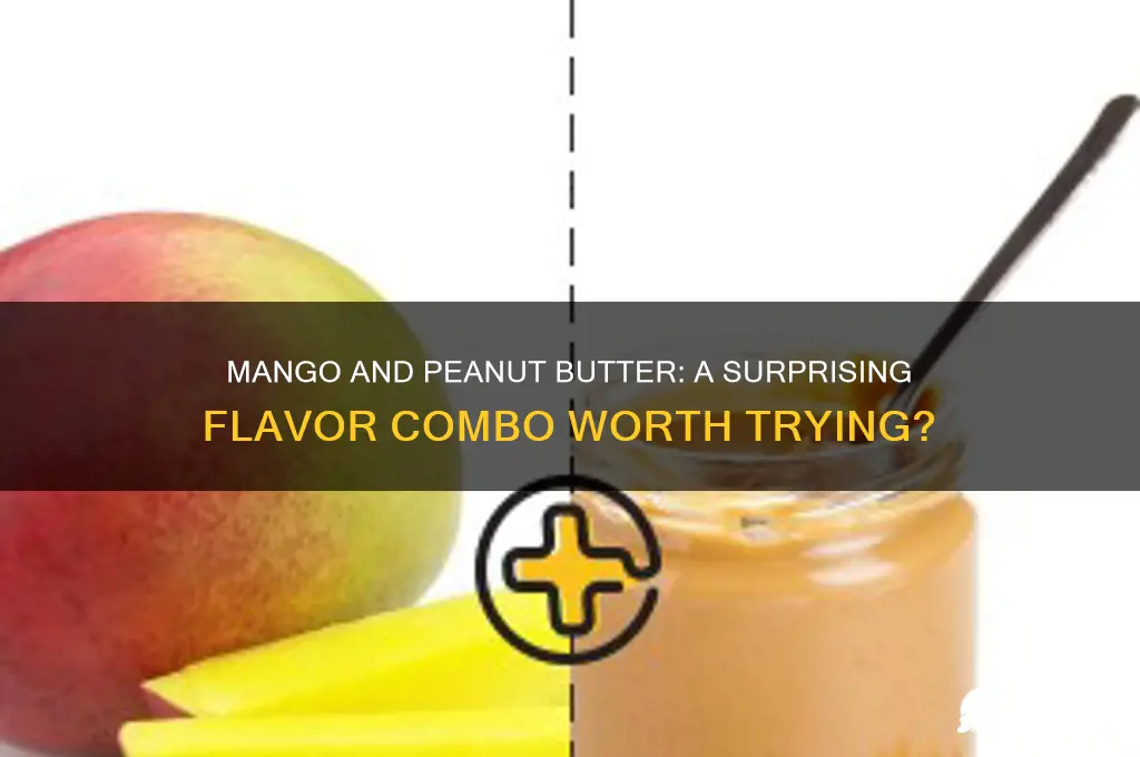is mango and peanut butter good