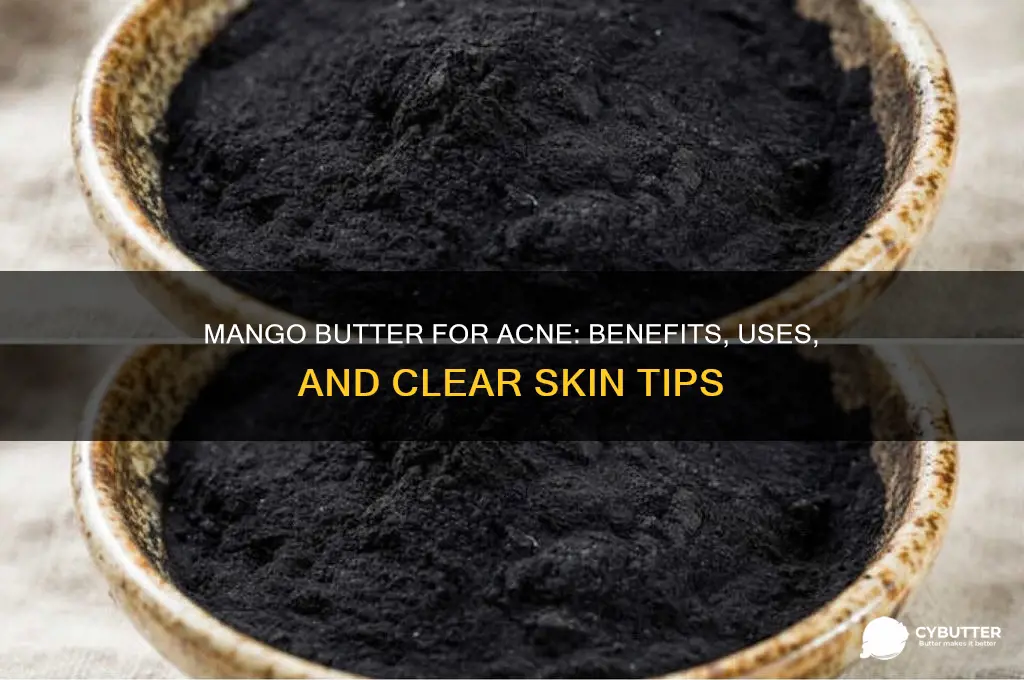 is mango butter good for acne