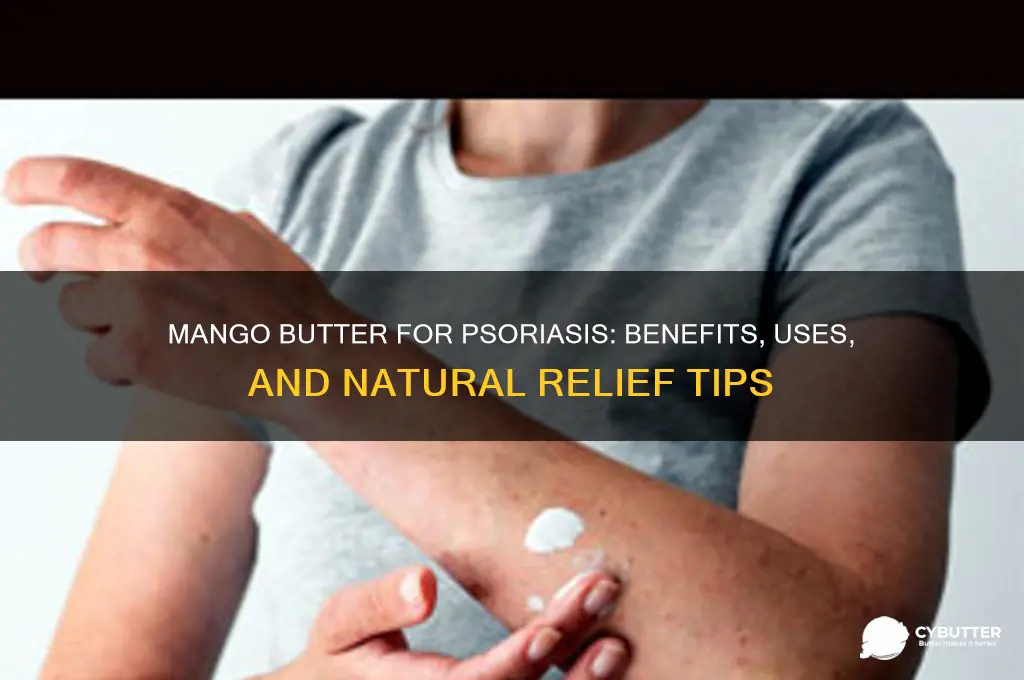 is mango butter good for psoriasis