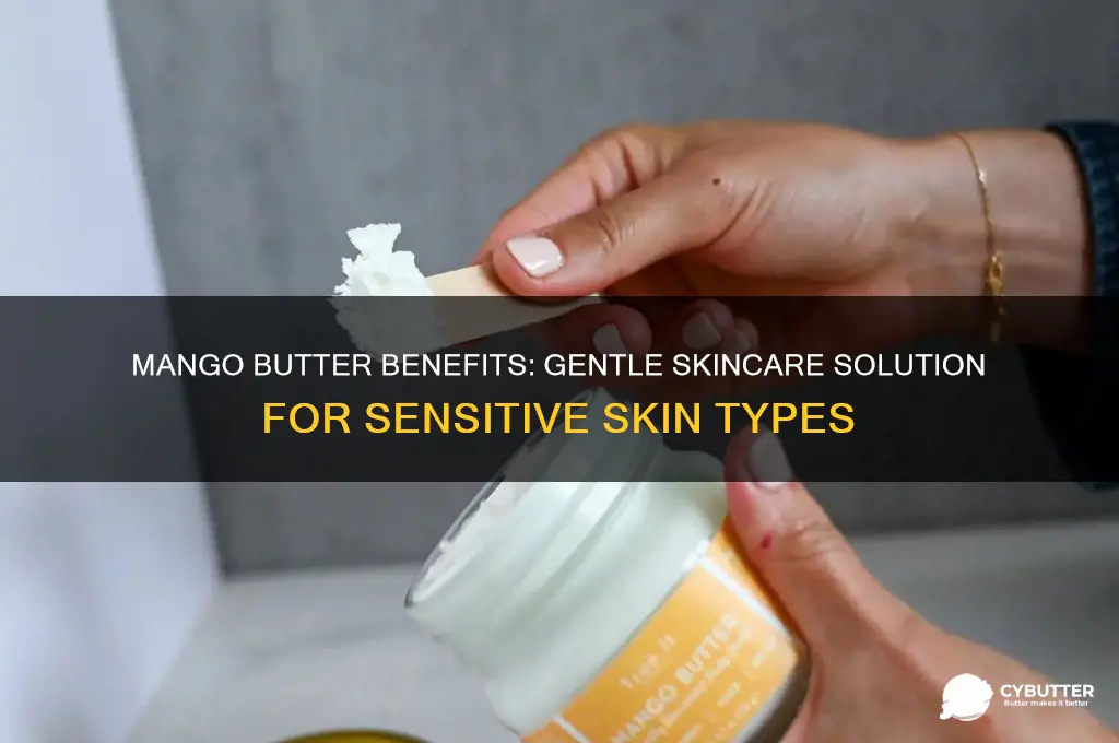 is mango butter good for sensitive skin