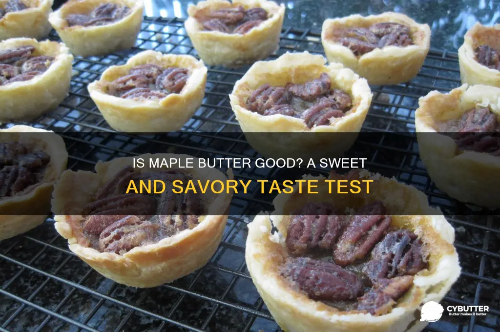 is maple butter good