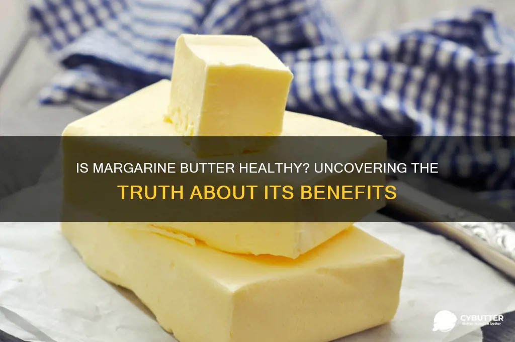 is margarine butter good for you