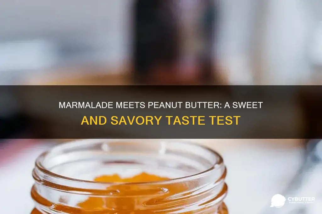 is marmalade good with peanut butter