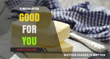 Is Melted Butter Healthy? Uncovering the Truth About Its Benefits