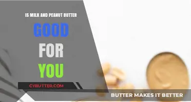 Milk and Peanut Butter: Nutritional Benefits and Health Impacts Explained
