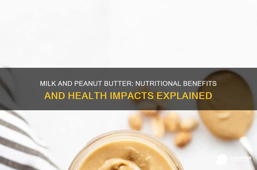 is milk and peanut butter good for you