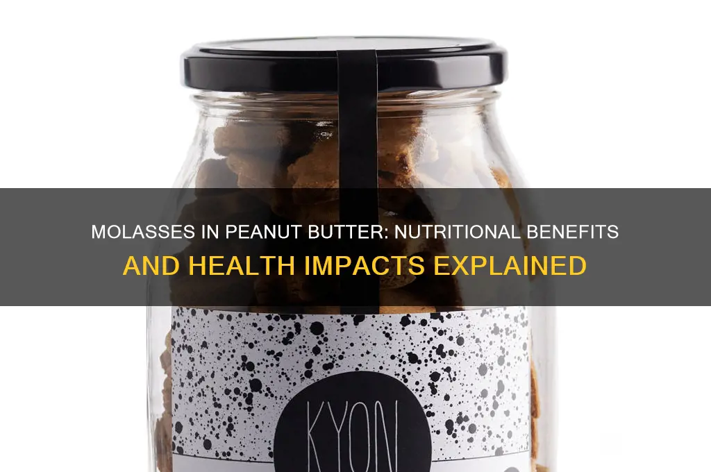 is molasses in peanut butter good for you