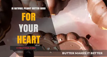 Natural Peanut Butter: A Heart-Healthy Choice or Not?