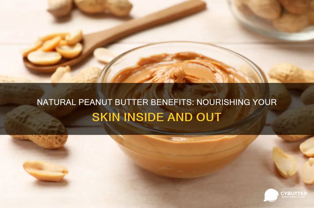 is natural peanut butter good for your skin