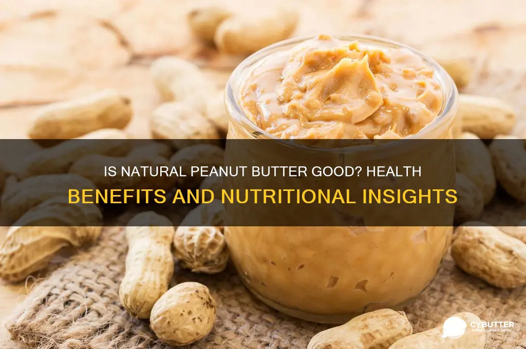 is natural peanut butter good