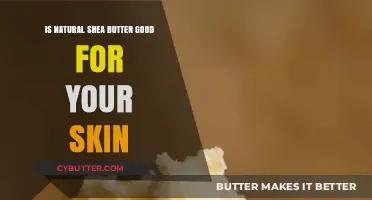 Natural Shea Butter Benefits: Nourishing Your Skin Naturally and Effectively