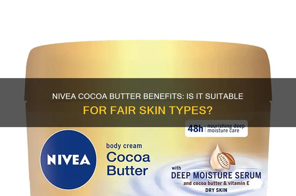 is nivea cocoa butter good for fair skin