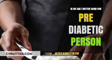 No Salt Butter: A Healthy Choice for Pre-Diabetic Individuals?