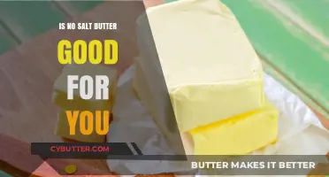 Is No Salt Butter Healthy? Benefits and Risks Explained
