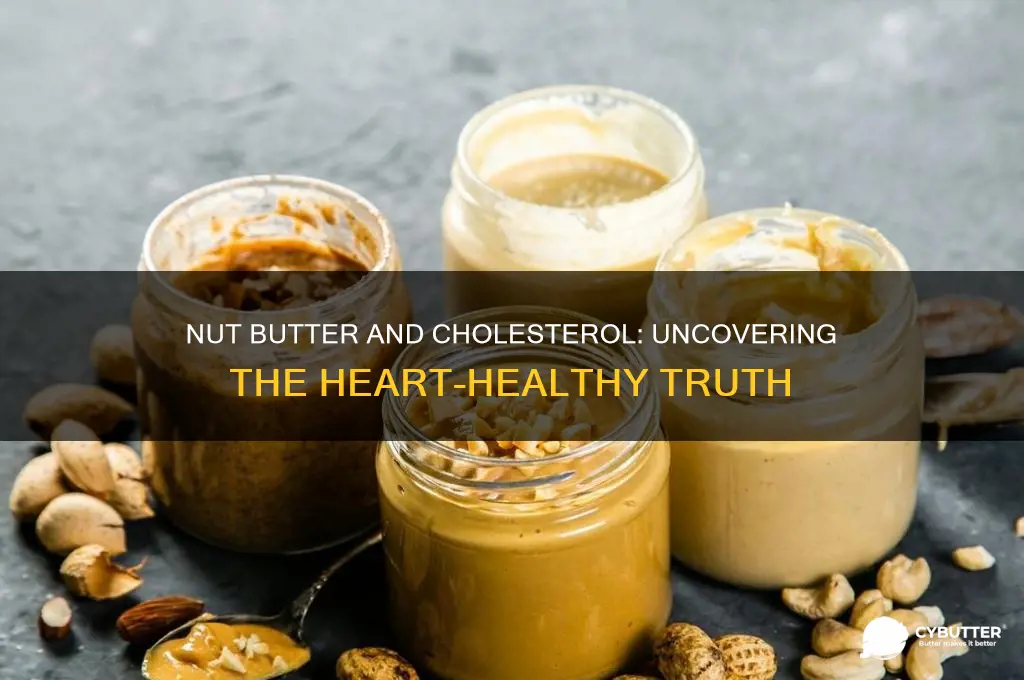 is nut butter good for cholesterol