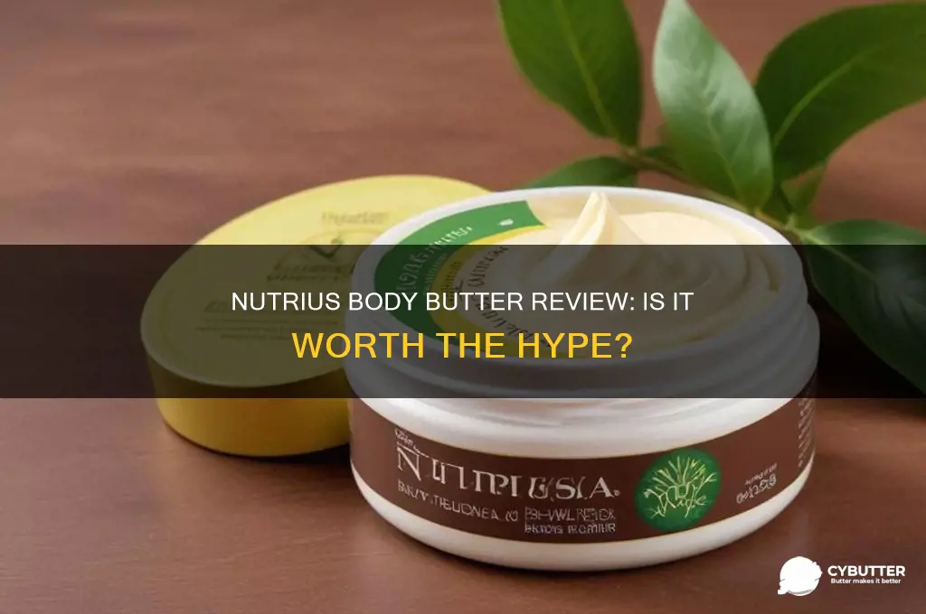 is nutrius body butter good