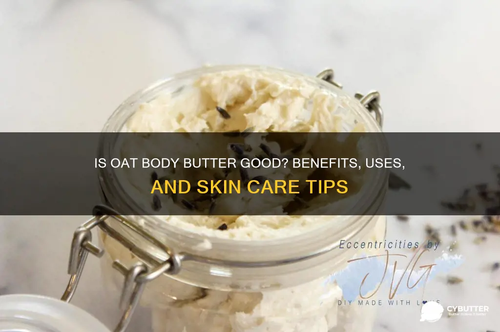 is oat body butter good