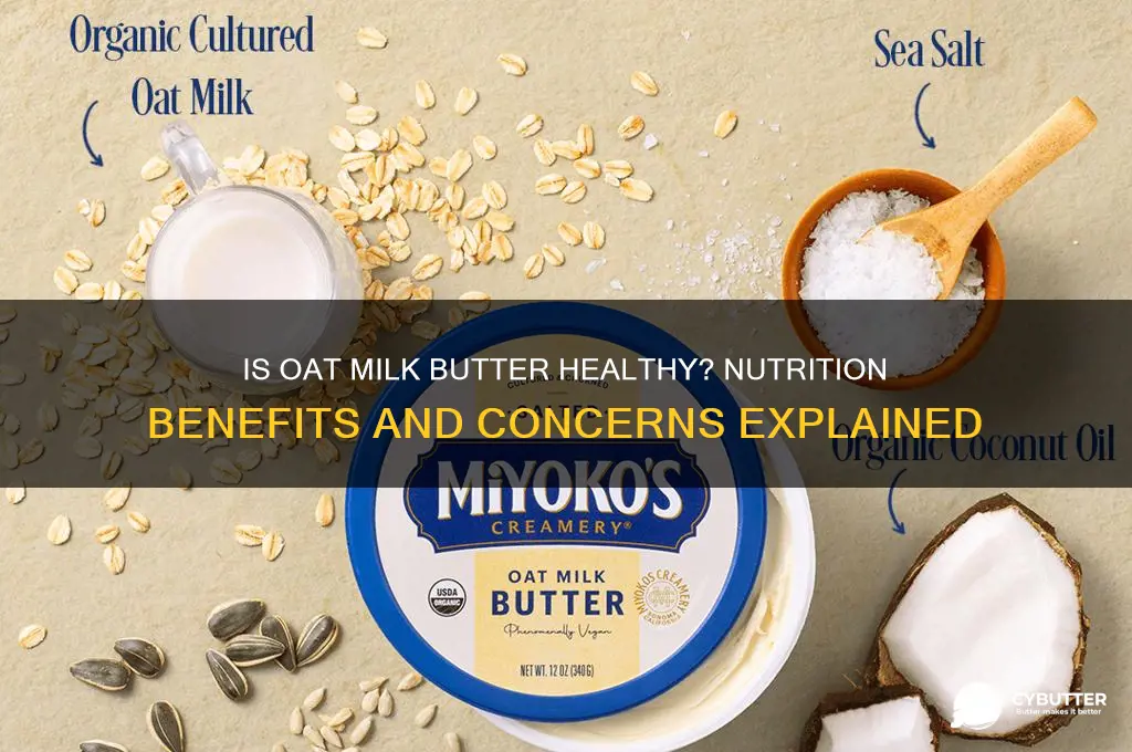 is oat milk butter good for you
