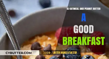 Oatmeal and Peanut Butter: A Nutritious Breakfast Combo?