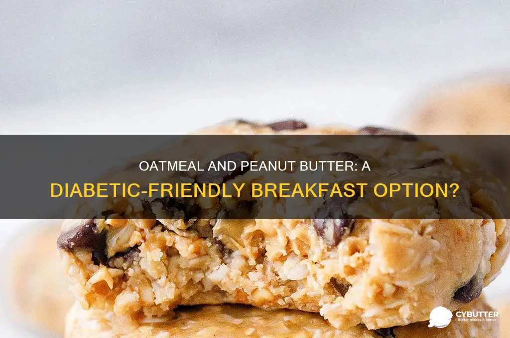 is oatmeal and peanut butter good for diabetics