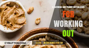 Oatmeal and Peanut Butter: Pre-Workout Fuel for Optimal Performance?