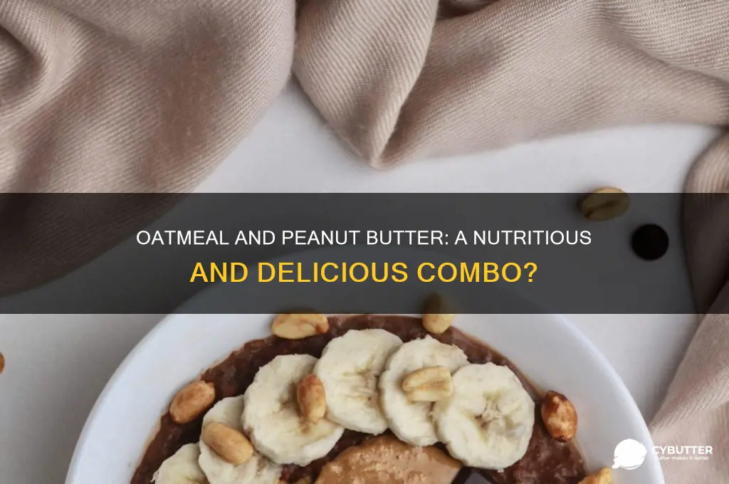 is oatmeal and peanut butter good