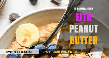 Oatmeal and Peanut Butter: A Nutritious and Delicious Breakfast Combo?