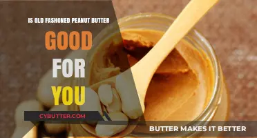 Old-Fashioned Peanut Butter: Health Benefits and Nutritional Value Explained