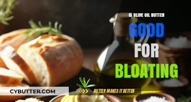 Olive Oil Butter: A Bloating Solution or Digestive Dilemma?